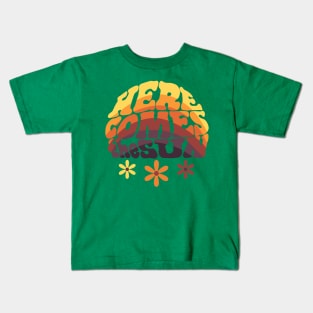 Here Comes the Sun Kids T-Shirt